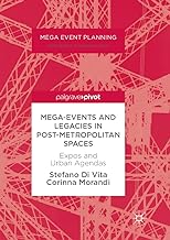 Mega-Events and Legacies in Post-Metropolitan Spaces: Expos and Urban Agendas