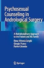 Psychosexual Counseling in Andrological Surgery: A Multidisciplinary Approach to the Patient and His Family