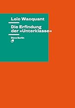 Die Erfindung der »Unterklasse«: Eine Studie zur Politik des Wissens