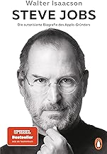 Steve Jobs: Die autorisierte Biografie des Apple-Gründers - Der Welt-Bestseller mit neuem Nachwort
