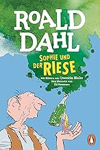 Sophie und der Riese: Neu übersetzt von Ebi Naumann. Die weltberühmte Geschichte als Taschenbuch für Kinder ab 8 Jahren