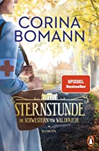 Sternstunde: Die Schwestern vom Waldfriede - Roman - Der Auftakt der neuen mitreißenden Bestsellersaga: 1
