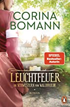 Leuchtfeuer: Die Schwestern vom Waldfriede - Roman - Im 2. Band der Bestseller-Saga kämpft eine Kinderschwester um ihr Glück