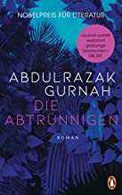 Die Abtrünnigen: Roman. Nobelpreis für Literatur 2021