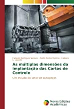 As múltiplas dimensões da implantação das Cartas de Controle: Um estudo do setor de autopeças