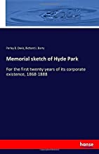 Memorial sketch of Hyde Park: For the first twenty years of its corporate existence, 1868-1888