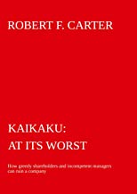 Kaikaku - at its worst: How greedy shareholders and incompetent managers can ruin a company: 2