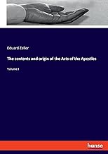 The contents and origin of the Acts of the Apostles: Volume I