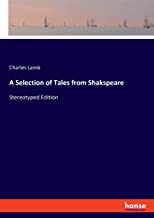 A Selection of Tales from Shakspeare: Stereotyped Edition