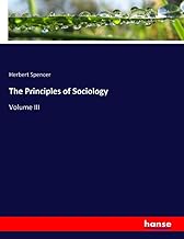 The Principles of Sociology: Volume III