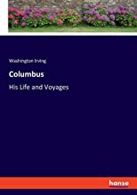 Columbus: His Life and Voyages