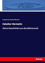 Falscher Hermelin: Kleine Geschichten aus den Bühnenwelt