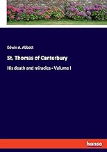 St. Thomas of Canterbury: His death and miracles - Volume I