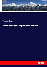 Three Periods of English Architecture