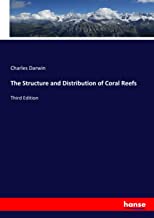 The Structure and Distribution of Coral Reefs: Third Edition