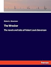 The Wrecker: The novels and tales of Robert Louis Stevenson