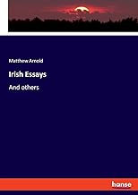 Irish Essays: And others