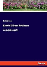 Ezekiel Gilman Robinson: An autobiography
