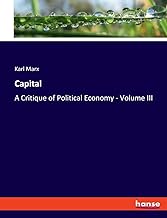 Capital: A Critique of Political Economy - Volume III