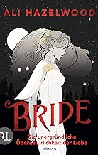 Bride - Die unergründliche Übernatürlichkeit der Liebe: Roman | Limitierte Auflage mit farbig gestaltetem Buchschnitt - nur solange der Vorrat reicht