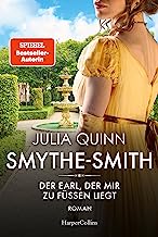 SMYTHE-SMITH. Der Earl, der mir zu Füßen liegt: Roman