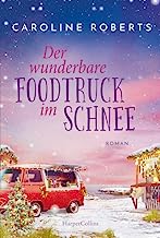 Der wunderbare Foodtruck im Schnee: Roman: 2