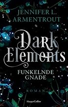 Dark Elements 6 - Funkelnde Gnade