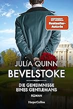 Bevelstoke - Die Geheimnisse eines Gentlemans: Roman | Von der Autorin des Weltbestsellerphänomens BRIDGERTON