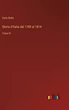 Storia d'Italia dal 1789 al 1814: Tomo IV