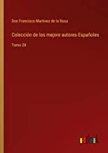 Colección de los mejore autores Españoles: Tomo 28