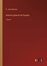 Historia general de España: Tomo 5