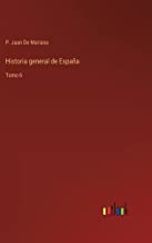 Historia general de España: Tomo 6