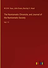 The Numismatic Chronicle, and Journal of the Numismatic Society: Vol. 11
