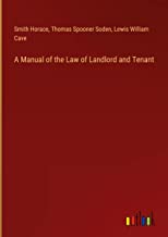 A Manual of the Law of Landlord and Tenant
