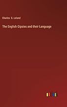 The English Gipsies and their Language