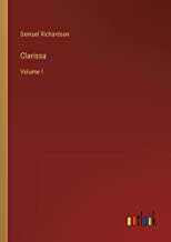 Clarissa: Volume I
