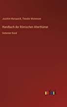 Handbuch der Römischen Alterthümer: Siebenter Band