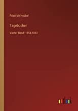 Tagebücher: Vierter Band: 1854-1863