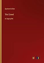 The Crowd: in large print