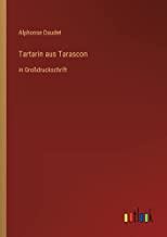 Tartarin aus Tarascon: in Großdruckschrift