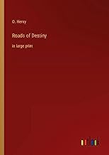 Roads of Destiny: in large print