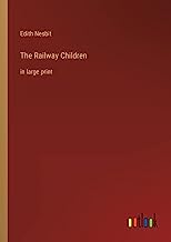 The Railway Children: in large print