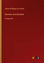Hermann and Dorothea: in large print