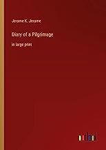Diary of a Pilgrimage: in large print