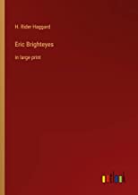 Eric Brighteyes: in large print