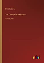 The Champdoce Mystery: in large print