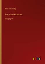 The Island Pharisees: in large print