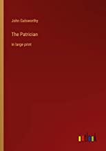 The Patrician: in large print