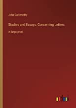 Studies and Essays: Concerning Letters: in large print