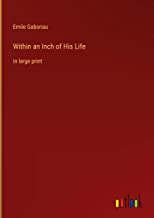 Within an Inch of His Life: in large print